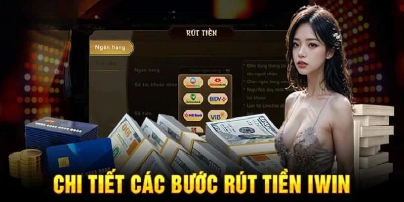Tại sao nên lựa chọn iwin để thực hiện rút tiền?